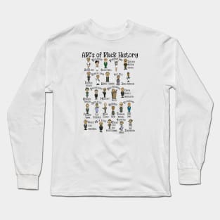 ABCs of Black American History Month, Famous African Americans Historical Long Sleeve T-Shirt